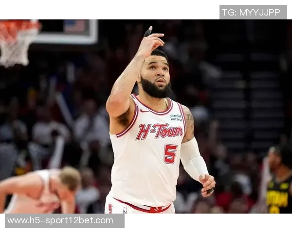 范弗里特谈火箭进攻效率超预期表达对球队现状的满意与惊喜